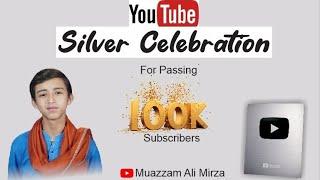 SILVER PLAY BUTTON CELEBRATION || MUAZZAM ALI MIRZA || 100K SUBS || @YouTube