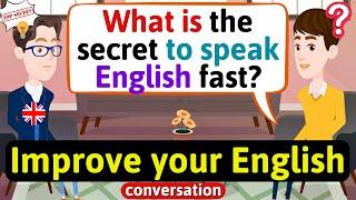 Improve English Speaking Skills Everyday (Tips to speak in English) English Conversation Practice