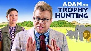 Why Trophy Hunting Can Be Good for Animals | Adam Ruins Everything