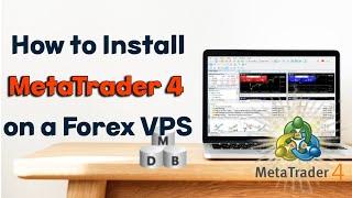 How to Install MetaTrader 4 on a Forex VPS