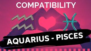 AQUARIUS  AND PISCES : LOVE COMPATIBILITY ️