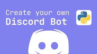 Create Your Own Discord Bot in Python 3.10 Tutorial (2022 Edition)