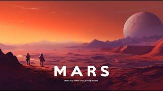 MARS - Ethereal Sci Fi Ambient Music for Lonely Travelers (Deep and Relaxing)