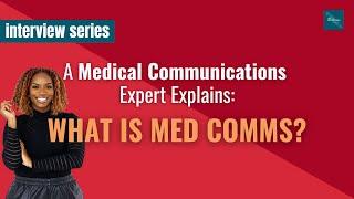 MedComms Expert Explains: How to Get Started in Medical Communications