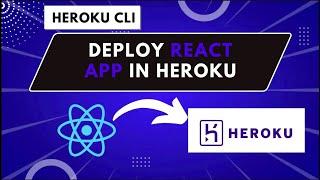 Simplest way to deploy a React app with Heroku CLI