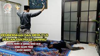  LIVE !! PEMBERSIHAN LOKASI RUMAH DARI ENERGI NEGATIF