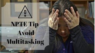 NPTE Tip - Avoid Multitasking When Studying