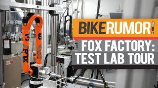 Inside the Fox Factory. Exclusive Test Lab Tour