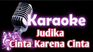 Karoke judika - Cinta Karena Cinta