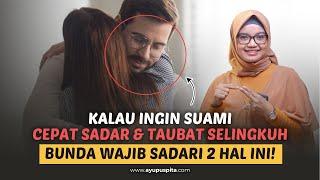 Suami Lebih Cepat Taubat Selingkuh Ketika Istri Sudah Di Tahap Ini