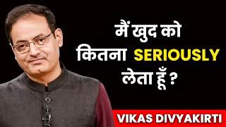 (Ep 03) @vikasdivyakirti मैं खुदको कितना Seriously लेता हूँ! | @DrishtiIASvideos | Josh Talks Hindi