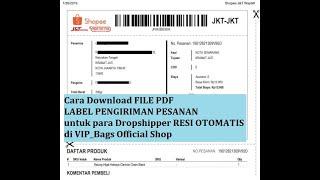 CARA DOWNLOAD FILE PDF LABEL PENGIRIMAN PESANAN DROPSHIP RESI OTOMATIS (Cashless) di Shopee