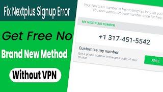 How To Fix Nextplus Sign Up Error 2021 - [New Method Without VPN]