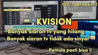 Cara Mencari Siaran KVISION Yang Hilang dan Tidak Ada Sinyal