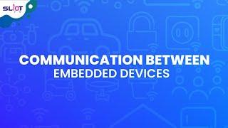 "Communication between Embedded Devices" by Dr. Sulochana Sooriyaarachchi | SLIOT Challenge 2023