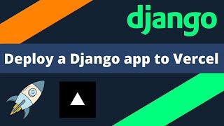 Deploy a Django web app to Vercel [FREE]