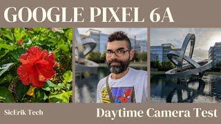 Google Pixel 6a Daytime Camera Test