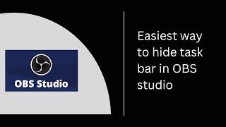 how to hide taskbar in OBS studio #obsstudio #obsstudiotutorial #obs