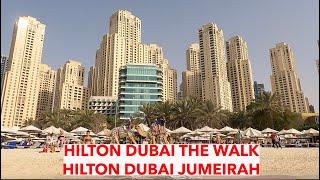 TRIP REPORT - HILTON DUBAI THE WALK AND HILTON DUBAI JUMEIRAH 4**** HOTEL RESORT