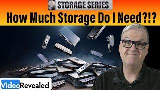 How Much Storage Do You Need?