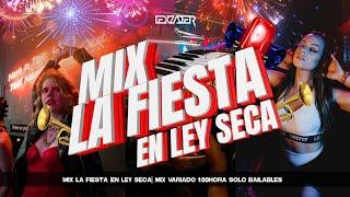 MIX LA FIESTA 2025  - |EN LEY SECA| - (Cumbia Fiestera, Reggaeton, Merengue, Salsa, Perreo Salvaje)