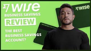 Wise Business Savings Account Review