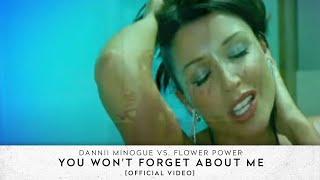 Dannii Minogue vs. Flower Power - You Won't Forget About Me [Official Video]