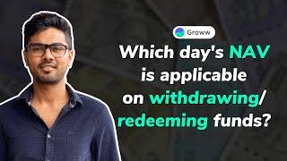Which day's NAV is applicable on withdrawal or redemption? (English)