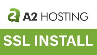 A2Hosting SSL/TLS Certificate Install