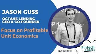 Focus on Profitable Unit Economics - Jason Guss, CEO of Octane