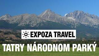 Tatry Národnom Parký (Slovakia) Vacation Travel Video Guide