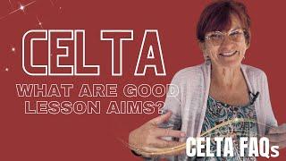 FAQs about lesson aims for CELTA and TEFL