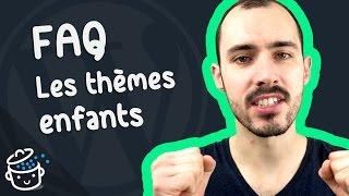 FAQ WordPress - Les thèmes enfants (child themes)