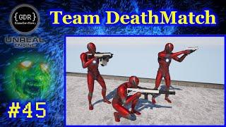 Team DeathMatch - #45 Make a Multiplayer Game in Unreal Engine - Tutorial