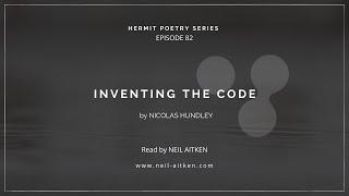 Hermit Poetry E082 - "Inventing the Code" by Nicolas Hundley