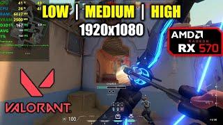 RX 570 | Valorant - 1080p - Low, Medium, High