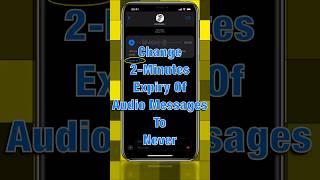 Change 2-Minutes Expiry Of Audio Messages To Never #shorts