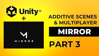 Additive Levels and Scene Interest Management Mirror Networking - Multiplayer Game Tutorial Part 3