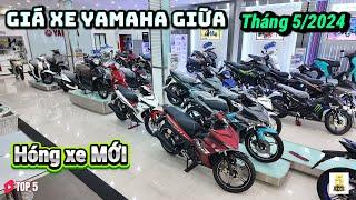 GIÁ XE YAMAHA GIỮA THÁNG 5 2024 ▶️ Đón chờ các mẫu xe MỚI  TOP 5 ĐAM MÊ