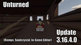 Unturned Update 3.16.4.0! (Ramps, Soulcrystal, In-Game Editor)