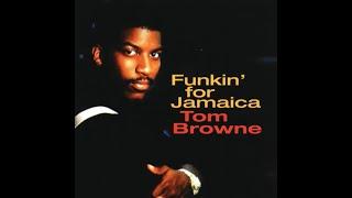 Tom Browne...Funkin' For Jamaica...Extended Mix...