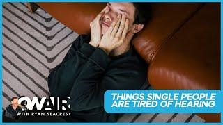 3 Phrases to Stop Saying to Your Single Friends | On Air with Ryan Seacrest