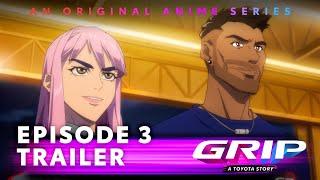 GRIP Anime Series, S1 Episode 3 Trailer | Track Born