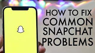 How To FIX Common Snapchat Problems!