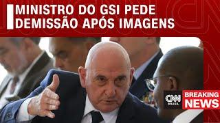 Ministro do GSI pede demissão após divulgação de imagens | CNN 360º