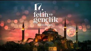 17. Fetih ve Gençlik Buluşması