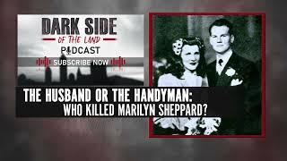 PODCAST | The Husband or the Handyman: Who Killed Marilyn Sheppard? | DSOTL S2 E1 | Full Episode