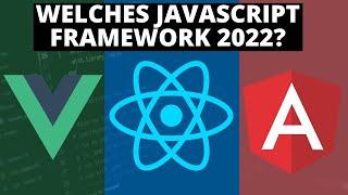 React vs. Vue vs. Angular 2022 - Welches JavaScript Framework lernen?