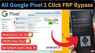 All Google Pixel 1 Click FRP Bypass 2023, Android 11, 12, 13, 100% Free FRP Unlock Tool 