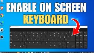 How to Enable On Screen Keyboard in Windows 10 (2024)